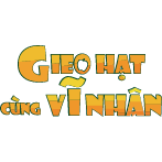 Gieo Hạt cùng Vĩ Nhân